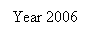 Πλαίσιο κειμένου: Year 2006
